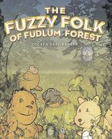 Fuzzy Folk of Fudlum Forest 1878853414 Book Cover