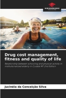 Drug cost management, fitness and quality of life 6202471743 Book Cover