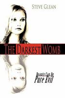 The Darkest Womb: Beauty Can Be Pure Evil 1456771620 Book Cover