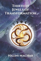 Thirteen Jewels of Transformation 0999319868 Book Cover