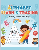 ALPHABET LEARN & TRACING: Write, Trace, and Play B0FF9V8QNM Book Cover