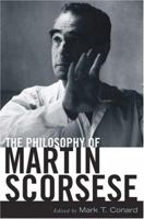 The Philosophy of Martin Scorsese (The Philosophy of Popular Culture) 0813192188 Book Cover