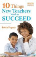 Ten Things New Teachers Need to Succeed 1412938937 Book Cover