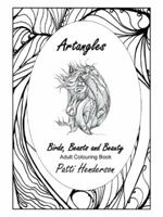 Artangles: Birds, Beasts and Beauty 1504302532 Book Cover