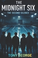 THE MIDNIGHT SIX: THE SECOND SILENCE B0GJPLJ1V7 Book Cover