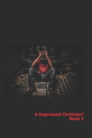 A Depressed Christian?: Book 2 B07Y4LNM2R Book Cover