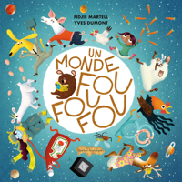 Un monde fou fou fou 2764454708 Book Cover