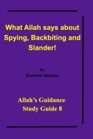 What Allah says about Spying, Backbiting and Slander! 1714520269 Book Cover