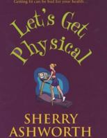 LET'S GET PHYSICAL 0340750200 Book Cover