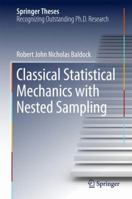 Classical Statistical Mechanics with Nested Sampling 3319667688 Book Cover