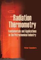 Radiation Thermometry: Fundamentals and Applications in the Petrochemical Industry 0819467839 Book Cover