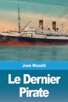 Le Dernier Pirate 3967873226 Book Cover