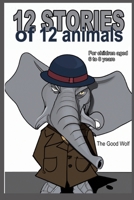 12 stories of 12 animals B0BW32R31Y Book Cover
