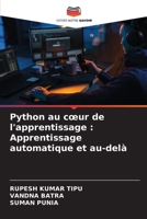 Python au coeur de l'apprentissage: Apprentissage automatique et au-delà (French Edition) 6207427971 Book Cover