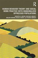 Human Behavior Theory and Social Work Practice with Marginalized Oppressed Populations 1138593907 Book Cover