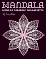 Mandala Libro de colorear para adultos: Increíble libro de mandalas para colorear para adultos - 50 diseños para aliviar el estrés 8961908774 Book Cover