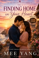 The Healing Hearts Series - Finding Home In Your Heart Vol. 2 B0HHYHCGZW Book Cover