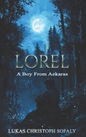 Lorel: A Boy from Aekaras (The Aekaras Saga) B0FB91GSPK Book Cover