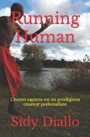Running Human: L’homo sapiens est un prodigieux coureur podonudiste 2956825518 Book Cover