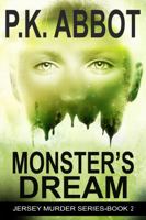 Monster's Dream: A Thrilling Murder Mystery 1737424541 Book Cover