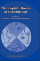 Thermophilic Moulds in Biotechnology 0792359577 Book Cover