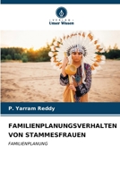 Familienplanungsverhalten Von Stammesfrauen (German Edition) 6206669696 Book Cover