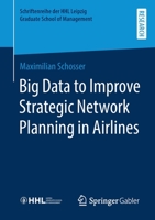 Big Data to Improve Strategic Network Planning in Airlines 3658275812 Book Cover