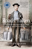 Roads Taken: The Great Jewish Migrations to the New World and the Peddlers Who Forged the Way 0300178646 Book Cover