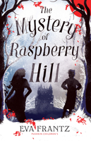 The Mystery of Raspberry Hill 1782693416 Book Cover