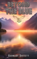 Beyond the Blue 103586763X Book Cover