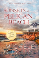 Sunsets At Pelican Beach LARGE PRINT 1953722016 Book Cover