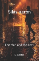 Silas Aeron: The man and the devil (Silas Aeron - Psychonautica (engl)) B0H4L9VM87 Book Cover
