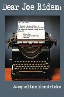 Dear Joe Biden:97 Months, A Woman's Story of Six Years in Federal Prison as told in Letters to Senator Joesph Biden. 0991468228 Book Cover