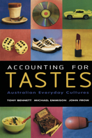 Accounting for Tastes: Australian Everyday Cultures 0521635047 Book Cover