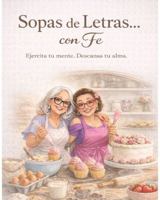 Sopa de Letras... con Fe: Ejercita tu mente. Descansa tu alma (Spanish Edition) B0GMQP4Y89 Book Cover