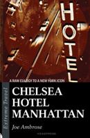Chelsea Hotel Manhattan 1900486601 Book Cover