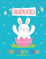 Easter coloring book for kids ages 4-12: Funny easter coloring book sets for kids ages 4-8 and older B08WJTPV4V Book Cover