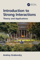 Introduction to the Theory of Strong Interactions: Theory and Applications 1032223936 Book Cover