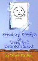 Something Strange at Warbly-Bird Elementary School 1548122394 Book Cover