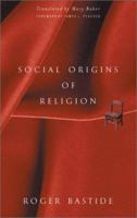 Social Origins of Religion 0816632499 Book Cover