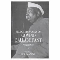 Selected Works of Govind Ballabh Pant: Volume 9 0195641175 Book Cover