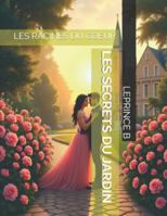 LES SECRETS DU JARDIN: LES RACINES DU COEUR (French Edition) B0G4VSC7N1 Book Cover