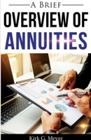 A Brief Overview of Annuities 1716462185 Book Cover