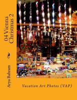 04 Vienna Christmas 2: Vacation Art Photos (Vap) 1530412617 Book Cover