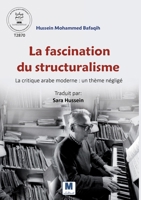 La fascination du structuralisme... La critique arabe moderne: un thème négligé (French Edition) 6038504311 Book Cover