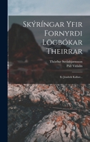 Skýríngar Yfir Fornyrði Lögbókar Theirrar: Er Jónsbók Kallast... 1018687211 Book Cover