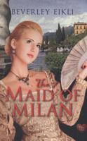 The Maid of Milan 1781891281 Book Cover