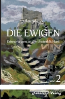 DIE EWIGEN. Erinnerungen an die Unsterblichkeit: Band 2 (German Edition) 3969711118 Book Cover