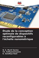 Étude de la conception optimale de dispositifs reconfigurables à l'échelle nanométrique (French Edition) 6202473215 Book Cover