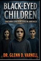 Black-Eyed Children: Uncanny Encounters in America (Paranormal America) B0G115JHPX Book Cover